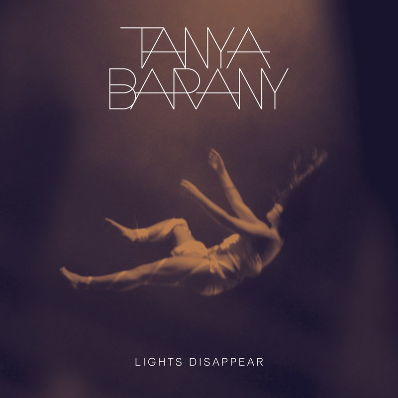Tanya Barany: Lights Disappear